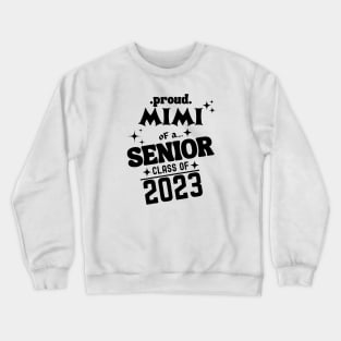 Proud Mimi of a Senior Class of 2023 Crewneck Sweatshirt